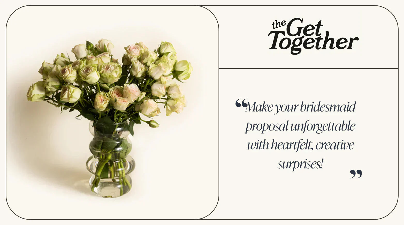 Clear vase with soft cream roses symbolizing heartfelt, creative bridesmaid proposals for memorable wedding moments.-318761533807