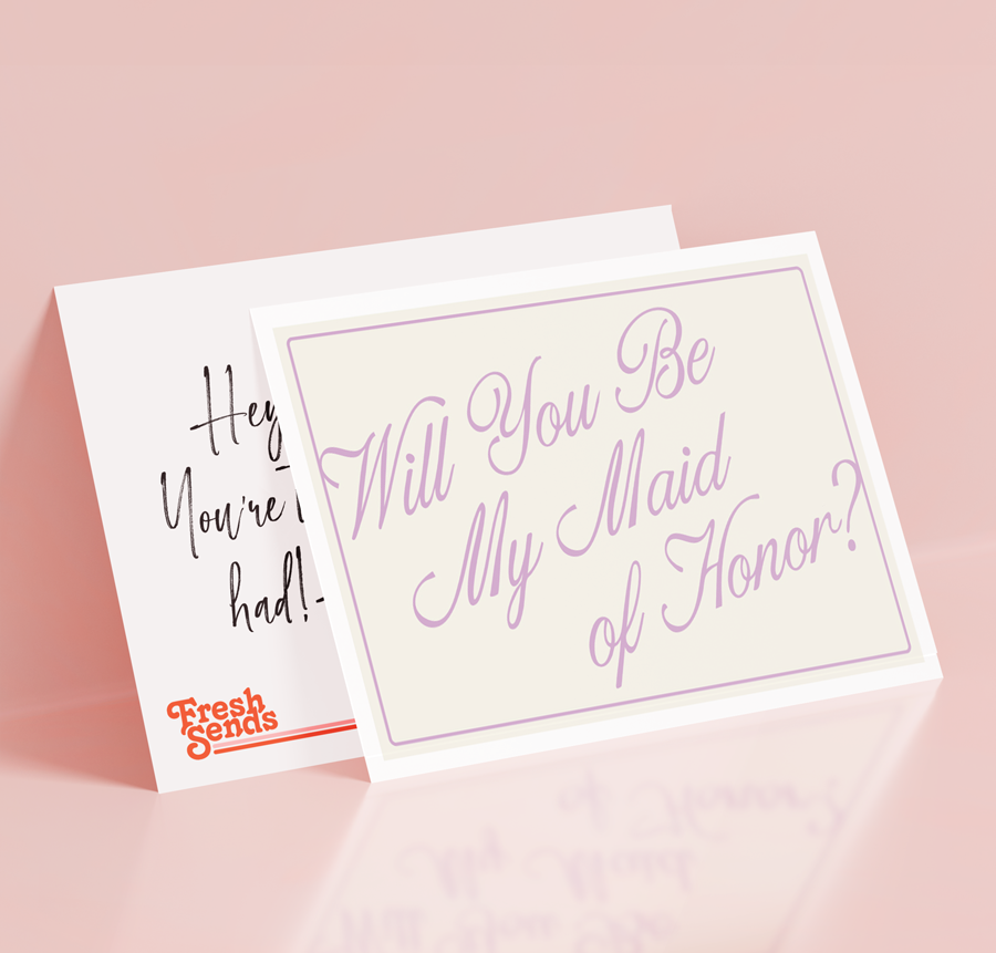 Will you be my Maid of Honor?