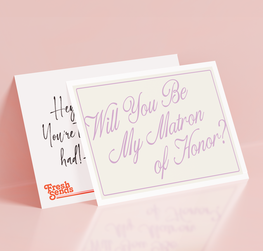 Will you be my Matron of Honor?