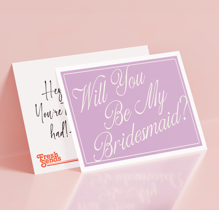Will you be my Bridesmaid?
